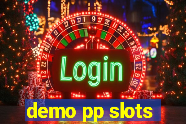demo pp slots